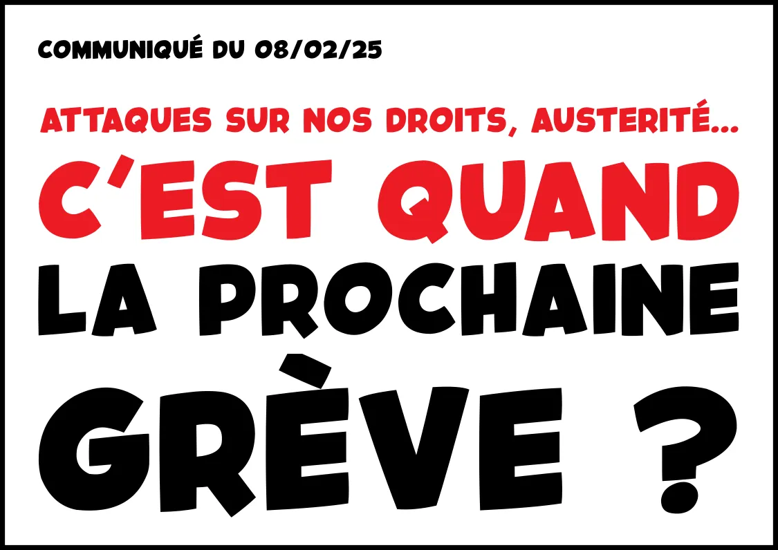 C’est quand la prochaine grève ?
