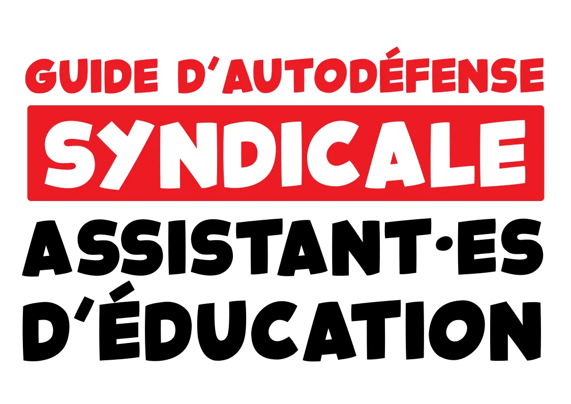 Guide d’autodéfense syndicale pour les Assistant·es d’Éducation
