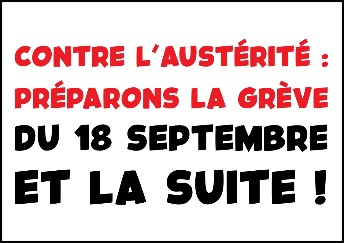 Contre l’austérité : préparons la grève du 18 septembre et la suite !