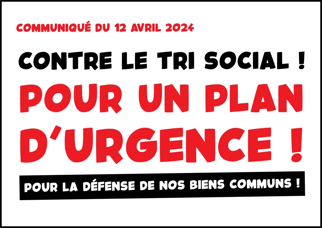 Contre le tri social ! Pour un plan d’urgence ! Pour la défense de nos biens communs !