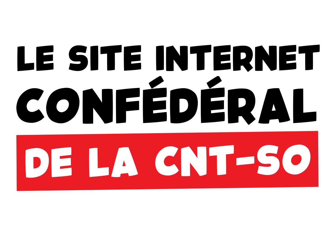 Le site internet confédéral de la CNT-SO