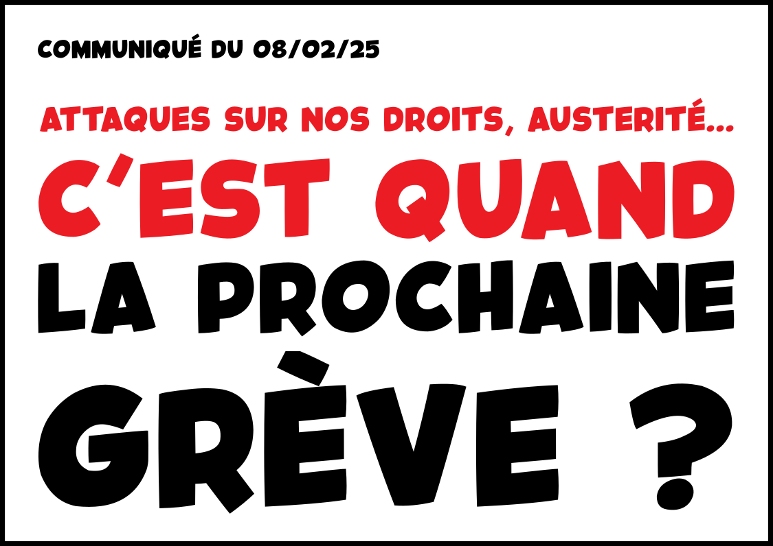 C’est quand la prochaine grève ?