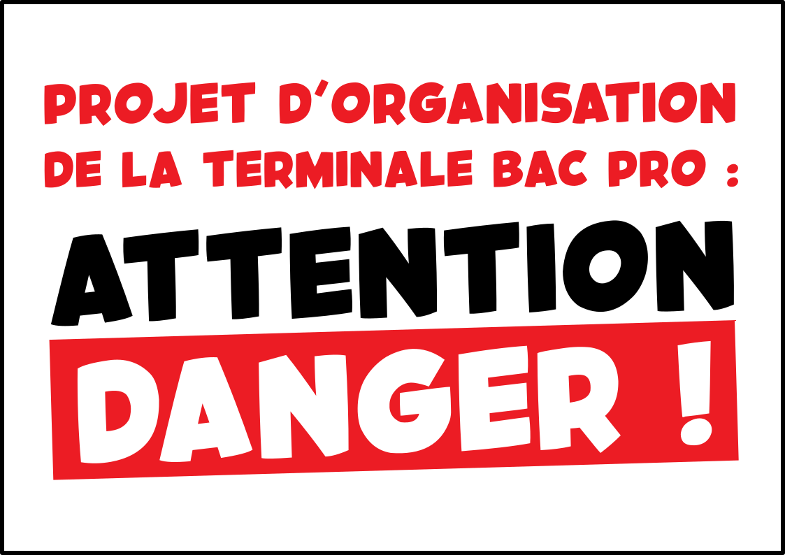 Lycée pro – Projet d’organisation de la terminale bac pro : attention danger !