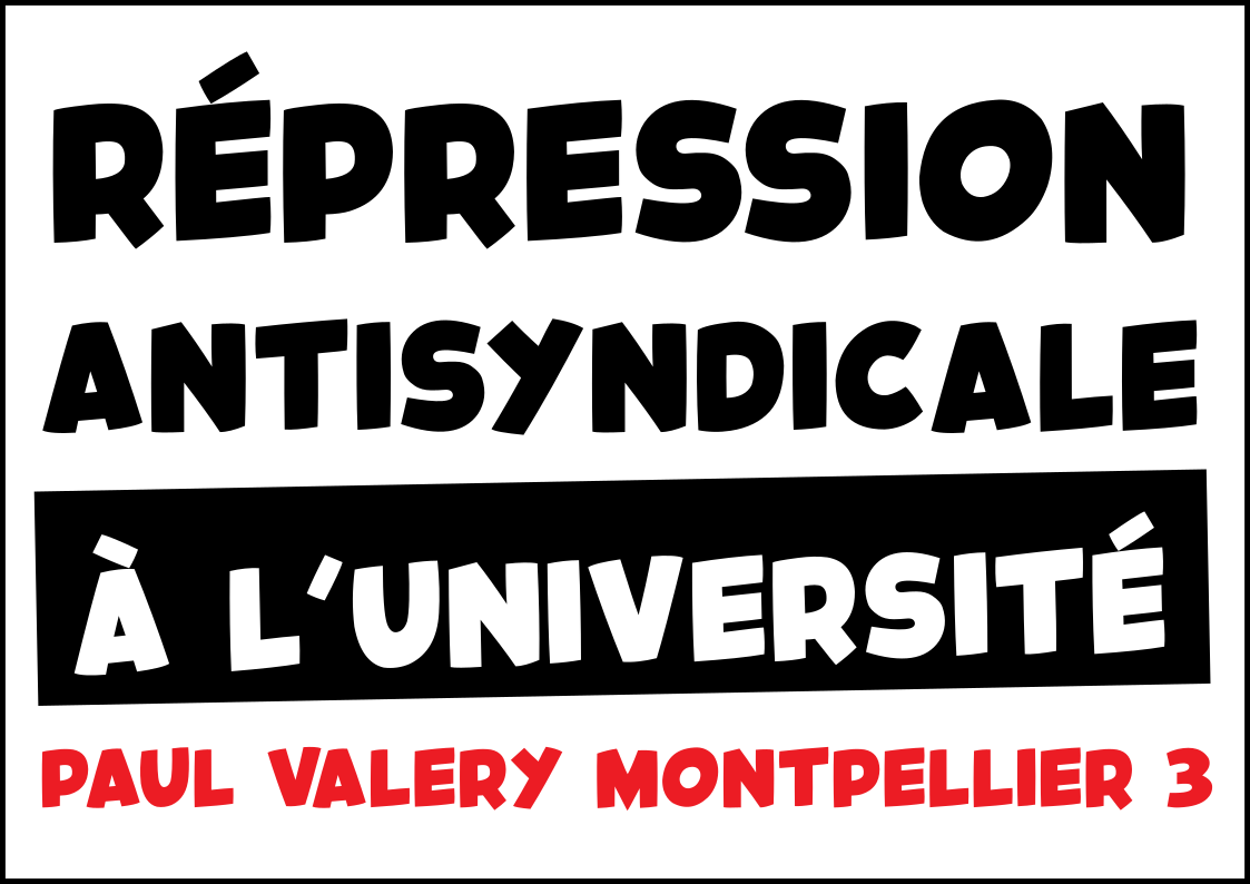 Répression antisyndicale à l’Université de Paul Valéry Montpellier 3 !