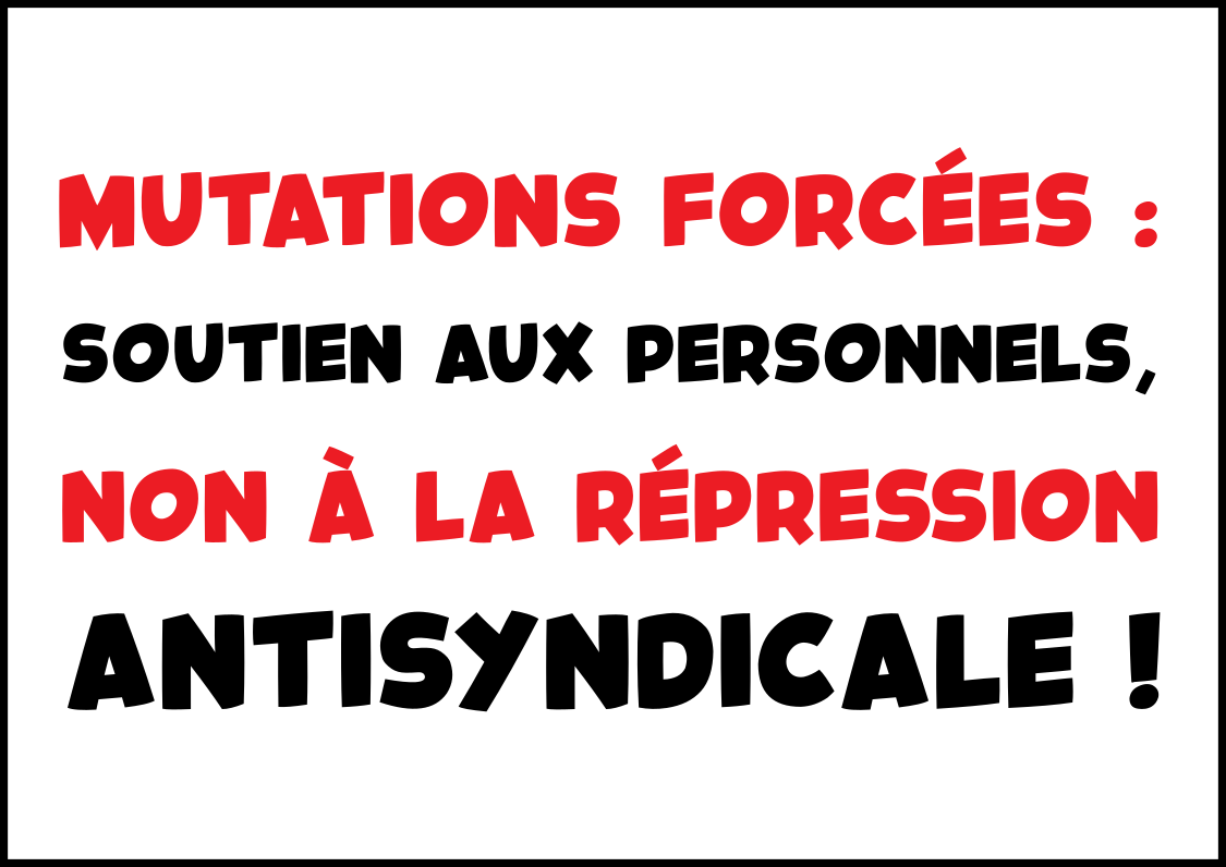 Mutations forcées : soutien aux personnels, non à la répression antisyndicale !