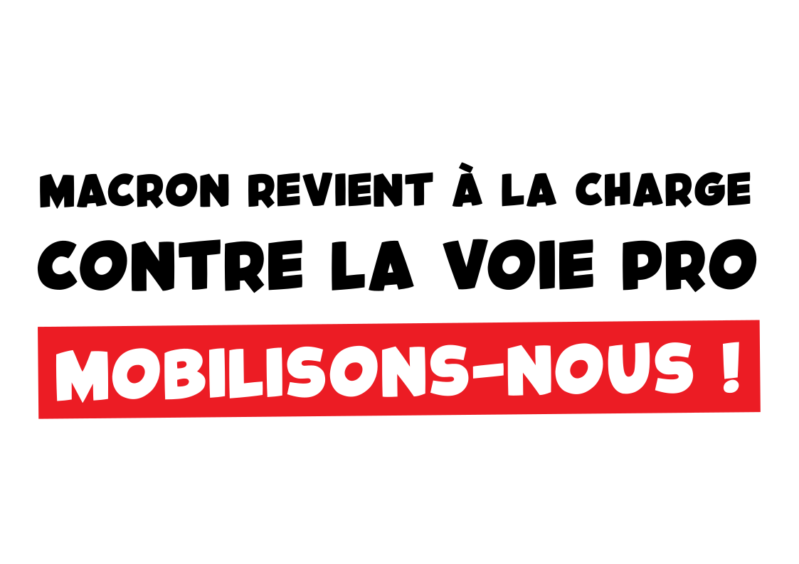 Macron revient à la charge contre la voie pro ! Mobilisons-nous !