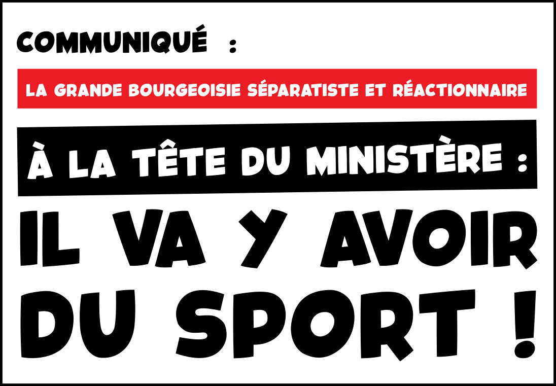 La grande bourgeoisie séparatiste et réactionnaire à la tête du ministère : il va y avoir du sport !