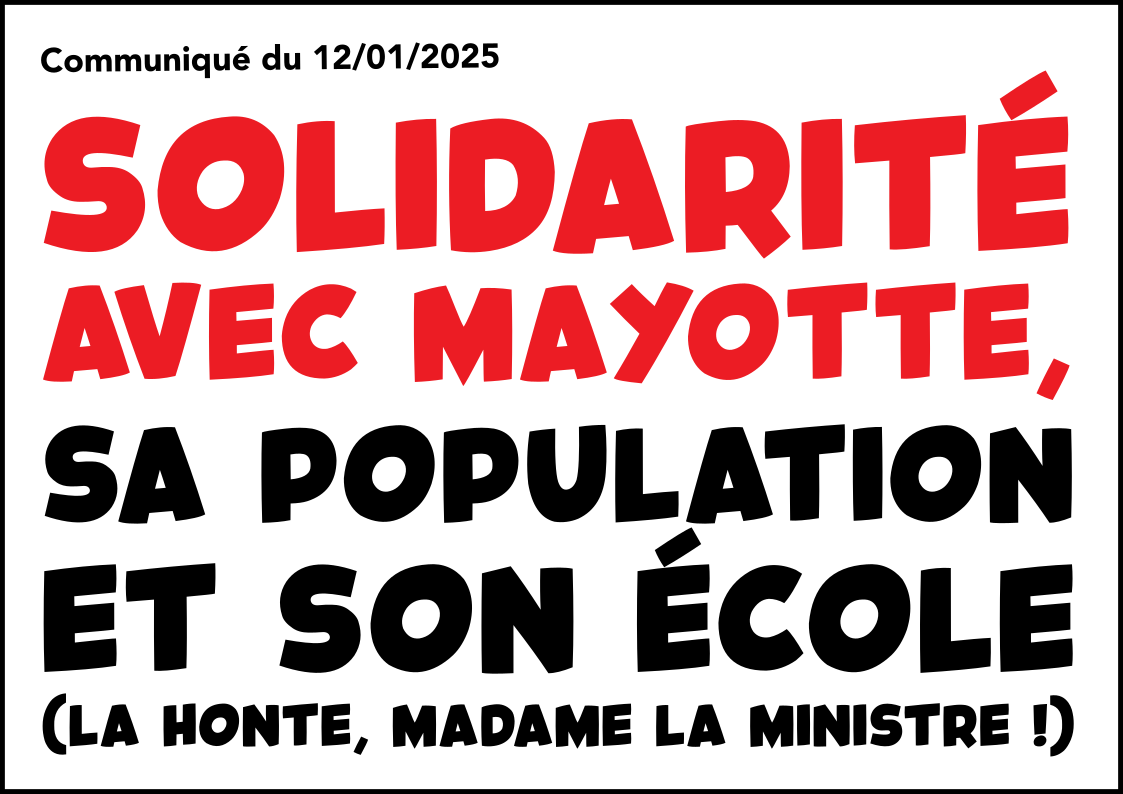 Solidarité avec Mayotte, sa population et son école (la honte, madame la ministre !)