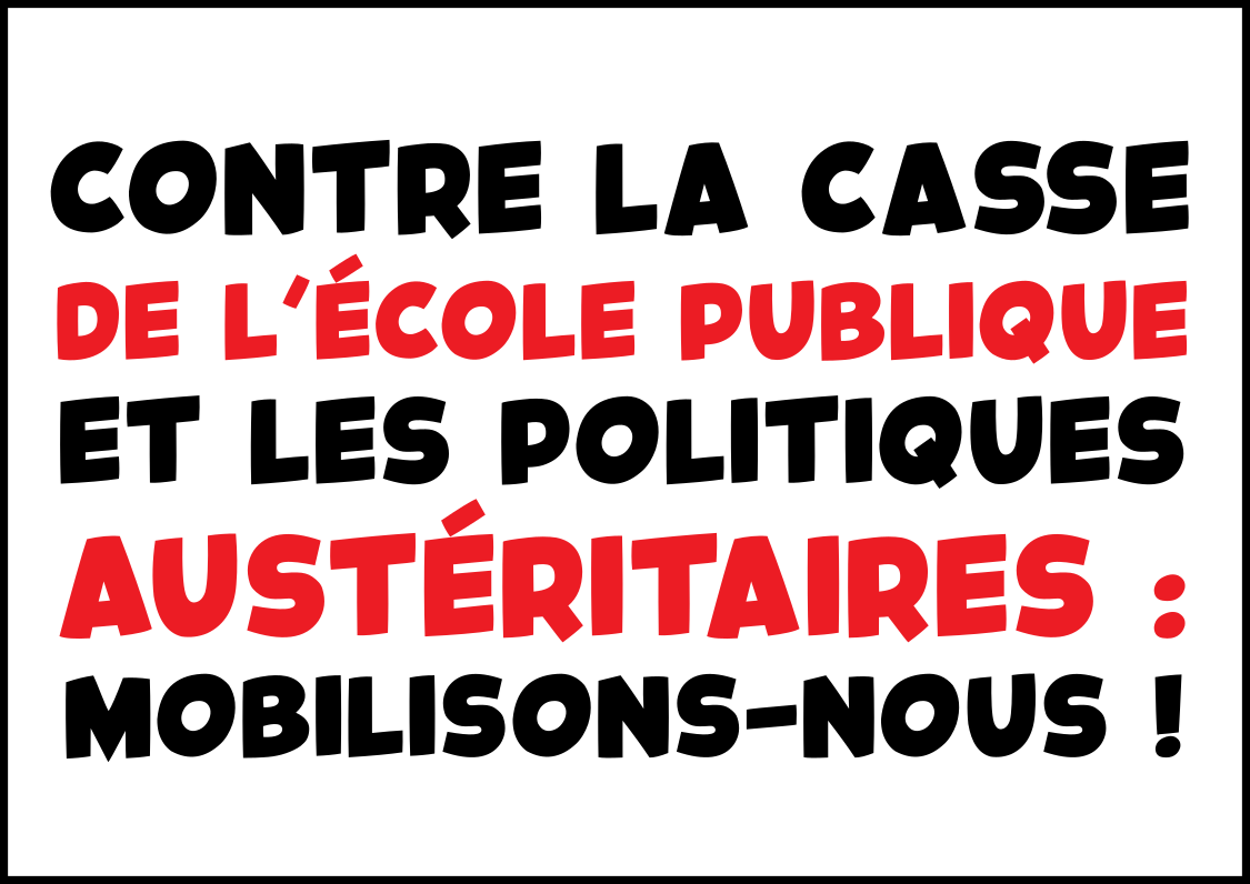 Contre la casse de l’école publique et les politiques austéritaires : mobilisons-nous !