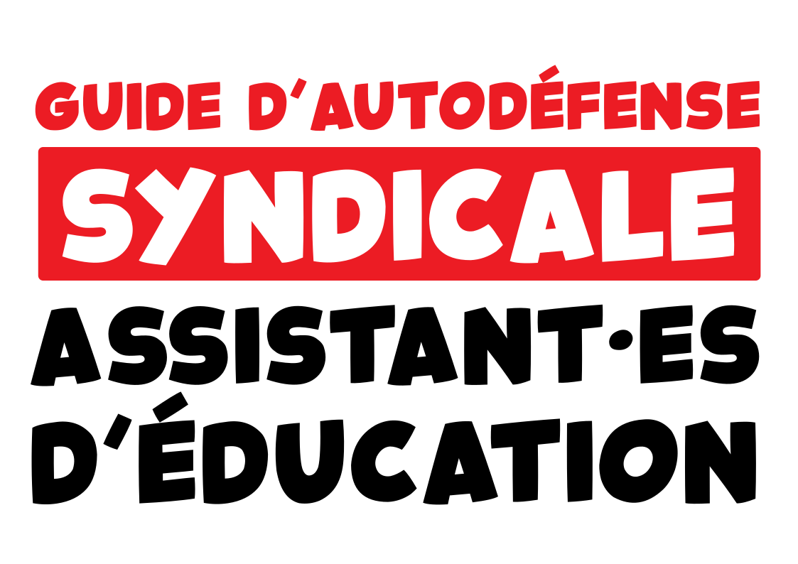 Guide d’autodéfense syndicale pour les Assistant·es d’Éducation
