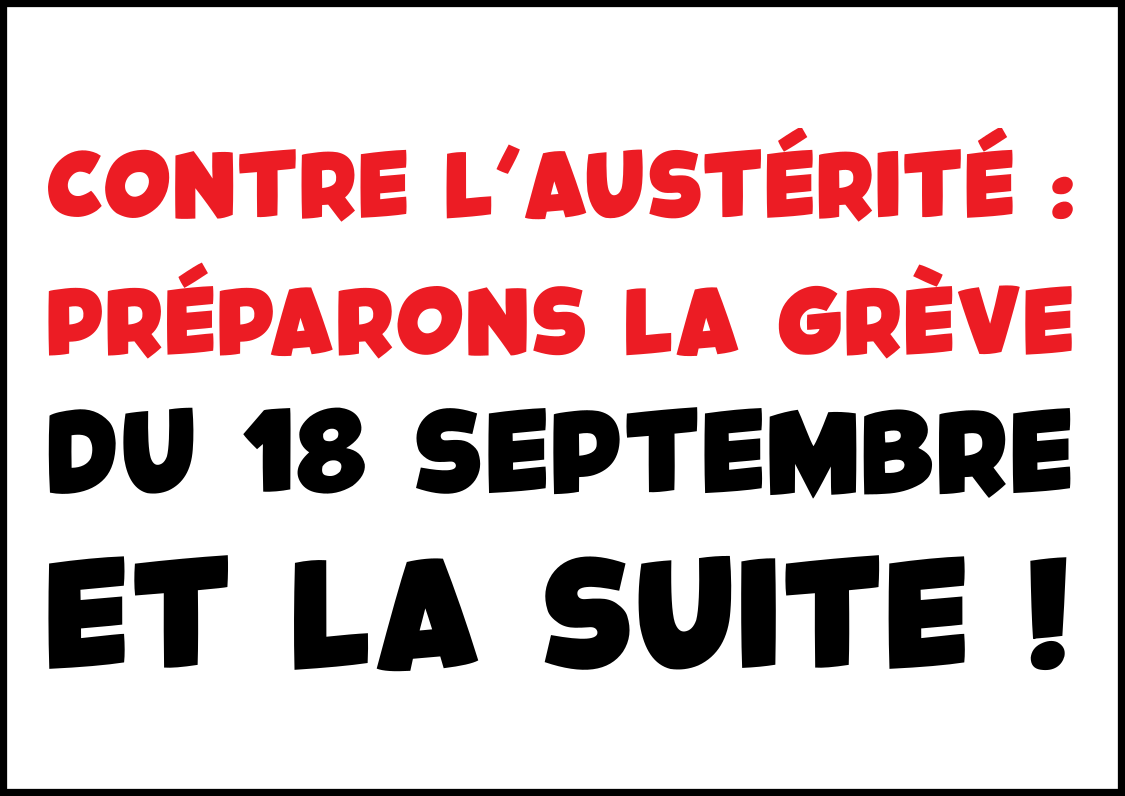 Contre l’austérité : préparons la grève du 18 septembre et la suite !
