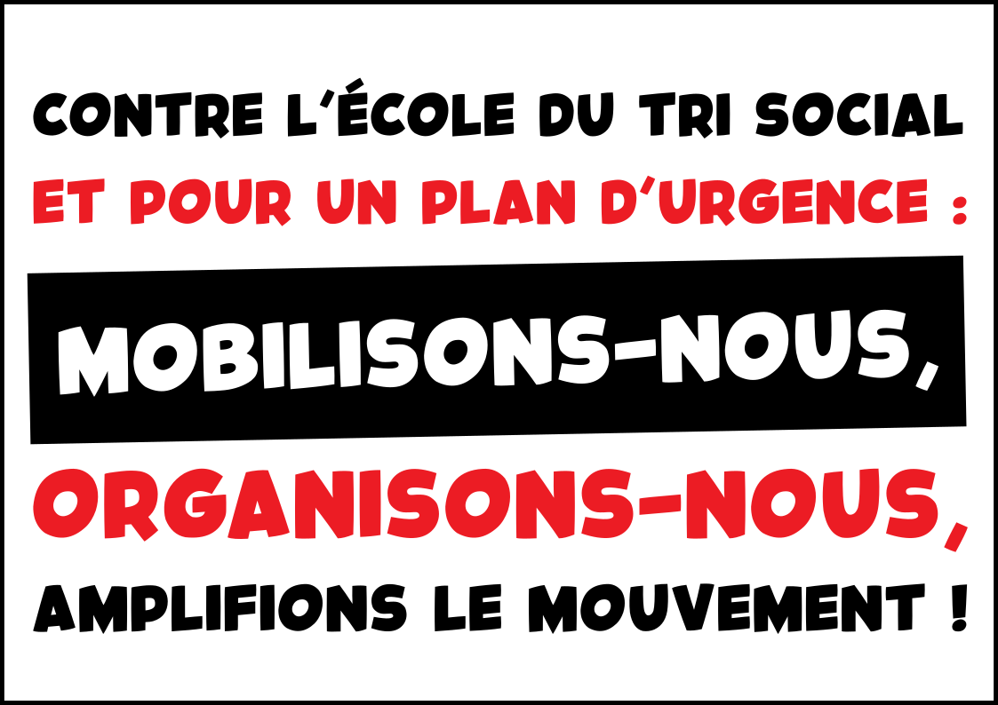 Contre l’école du tri social et scolaire, pour un plan d’urgence : mobilisons-nous, organisons-nous, amplifions le mouvement !