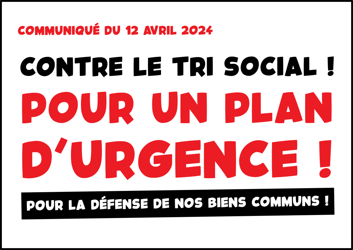 Contre le tri social ! Pour un plan d’urgence ! Pour la défense de nos biens communs !