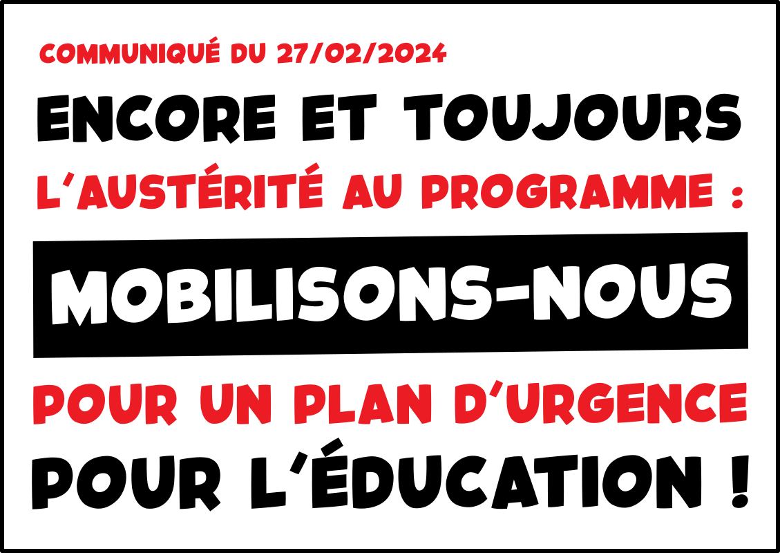 Encore et toujours l’austérité au programme : mobilisons-nous pour un plan d’urgence pour l’éducation !
