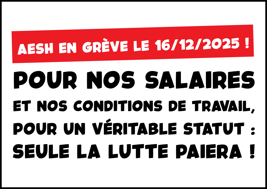 AESH en grève le 16 décembre 2025 ! Pour nos salaires et nos conditions de travail, pour un véritable statut : seule la lutte paiera !
