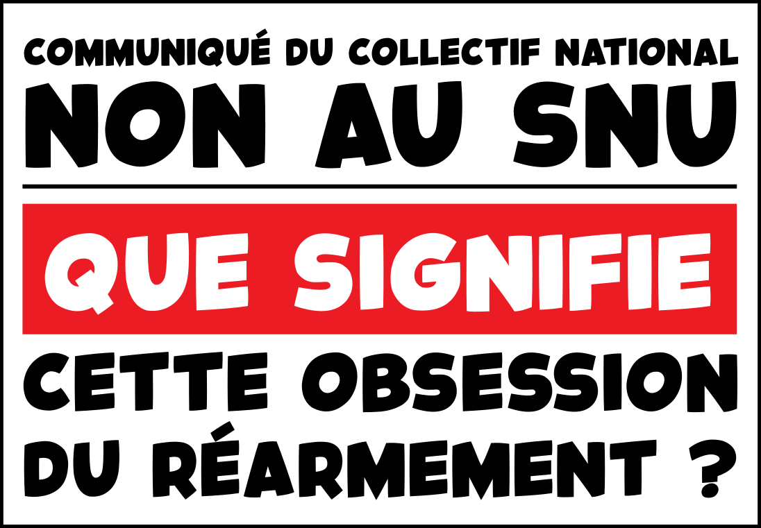 Communiqué du Collectif National Non au SNU : Que signifie cette obsession du réarmement ?